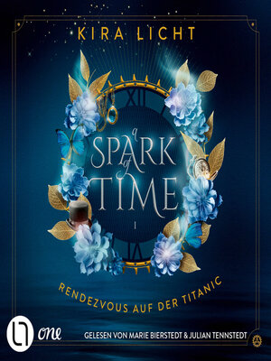 Rendezvous auf der Titanic--A Spark of Time, Teil 1 (Ungekürzt) - Audiobook
